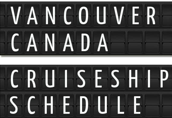 Vancouver, Canada Cruise Ship Schedule 2018 | Crew Center